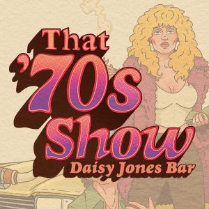 Quicket Event ProfileThat 70s Show Daisy Jones